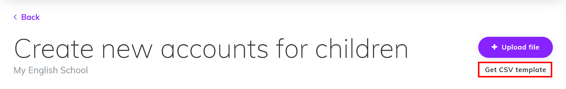 Screenshot of the 'Create new accounts for children' page, the 'Get CSV template' button is highlighted