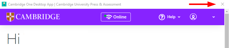 Screenshot highligting the x on the Cambridge One Desktop App