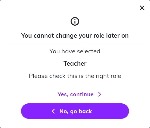 Screenshot showing the confirmation prompt for selecting the 'Teacher' role