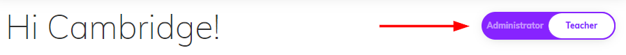 Screenshot showing the slider button, available only on Administrator accounts, used to switch from the admin dashboard to the teacher view